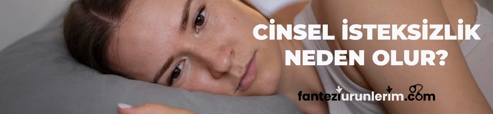 cinsel-isteksizlik-neden-olur